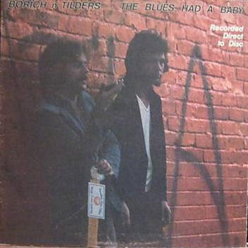 Borich 'n' Tilders – The Blues Had A Baby (LP, Vinyl Record Album)