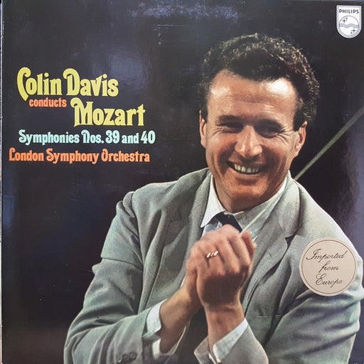 Sir Colin Davis, Wolfgang Amadeus Mozart, The London Symphony Orchestra – Symphonies Nos. 39 And 40 (LP, Vinyl Record Album)