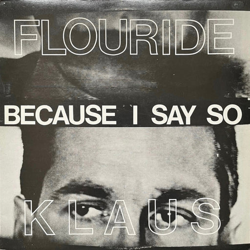 Klaus Flouride – Because I Say So (LP, Vinyl Record Album)