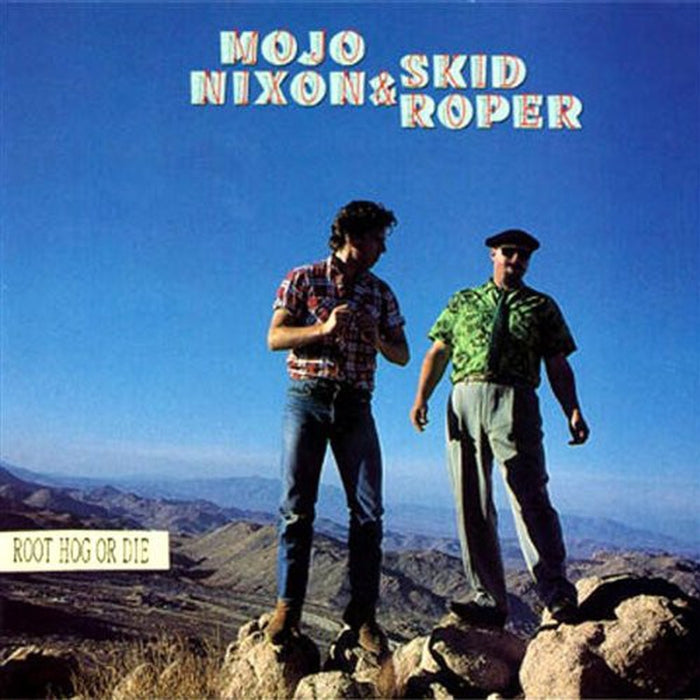 Mojo Nixon & Skid Roper – Root Hog Or Die (LP, Vinyl Record Album)