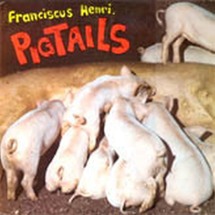 Franciscus Henri – Pigtails (LP, Vinyl Record Album)
