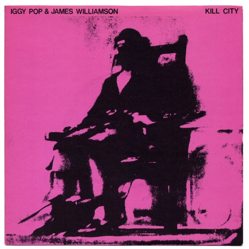 Iggy Pop, James Williamson – Kill City (LP, Vinyl Record Album)