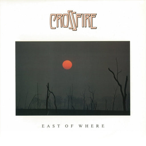 Crossfire – East Of Where (LP, Vinyl Record Album)