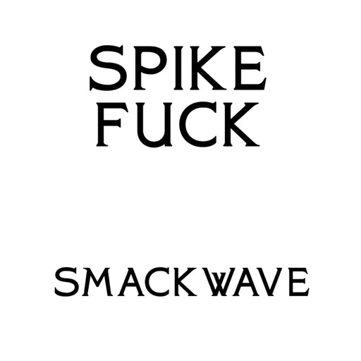 SPIKE FUCK – The Smackwave EP (LP, Vinyl Record Album)