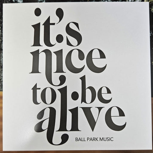 Ball Park Music – It's Nice To Be Alive (LP, Vinyl Record Album)