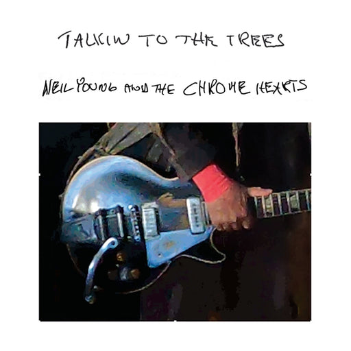 Neil Young, The Chrome Hearts – Talkin To The Trees - Image 1