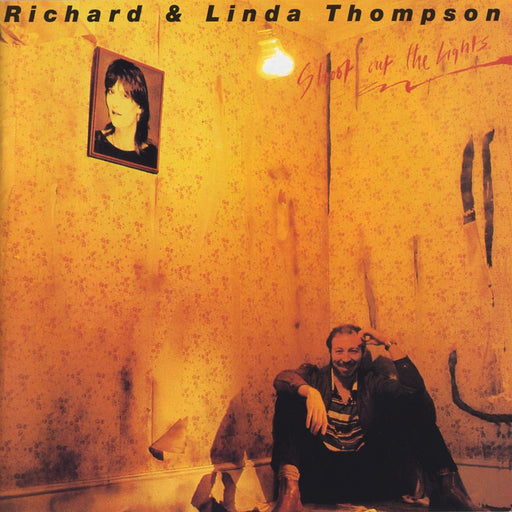 Shoot Out The Lights – Richard & Linda Thompson LP vinyl record