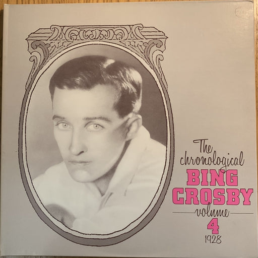The Chronological Bing Crosby Volume 4 1928 – Bing Crosby (LP, Vinyl Record Album)