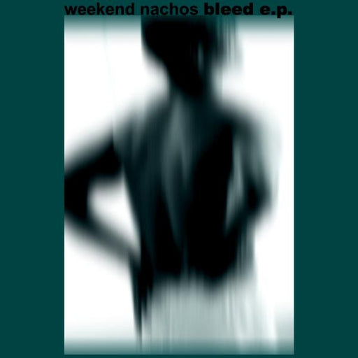 Weekend Nachos – Bleed e.p. (LP, Vinyl Record Album)