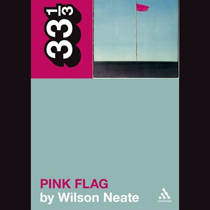 Wire's Pink Flag - 33 1/3