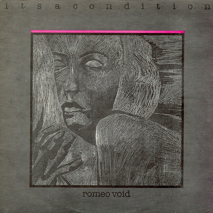 Romeo Void – Itsacondition (LP, Vinyl Record Album)