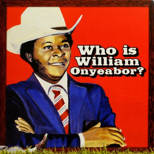 William Onyeabor – Who Is William Onyeabor? (LP, Vinyl Record Album)