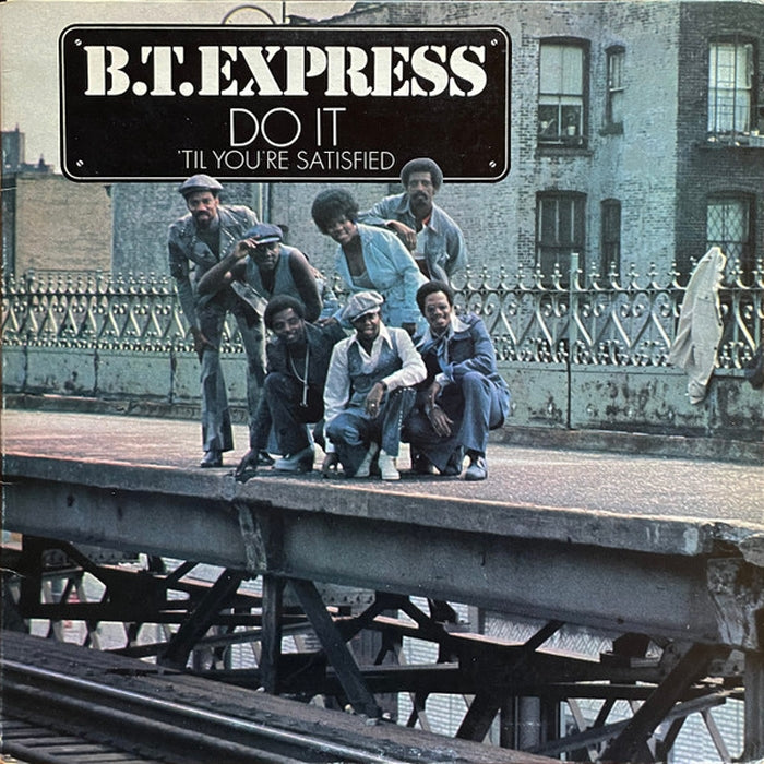 B.T. Express – Do It ('Til You're Satisfied) (LP, Vinyl Record Album)