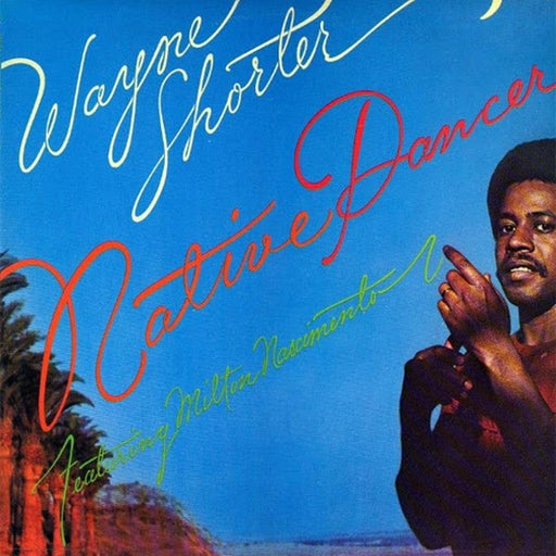 Wayne Shorter, Milton Nascimento – Native Dancer (LP, Vinyl Record Album)