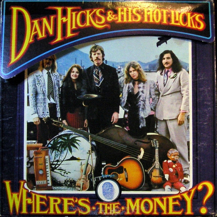 Dan Hicks And His Hot Licks – Where's The Money? (LP, Vinyl Record Album)