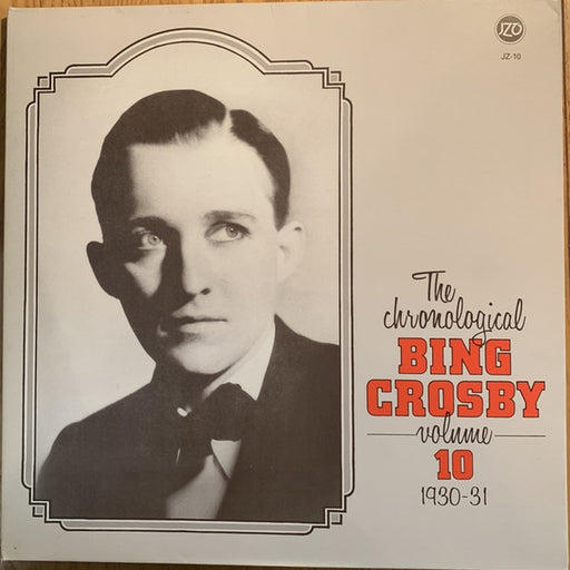 The Chronological Bing Crosby Volume 10 1930-31 – Bing Crosby (LP, Vinyl Record Album)