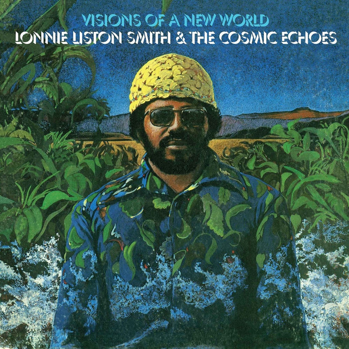 Lonnie Liston Smith And The Cosmic Echoes – Visions Of A New World LP vinyl record