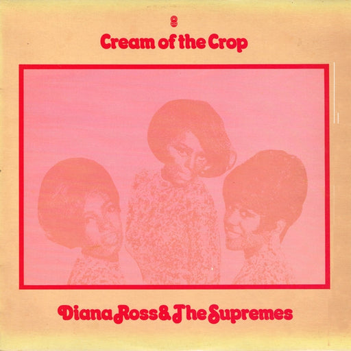 The Supremes – Cream Of The Crop (LP, Vinyl Record Album)