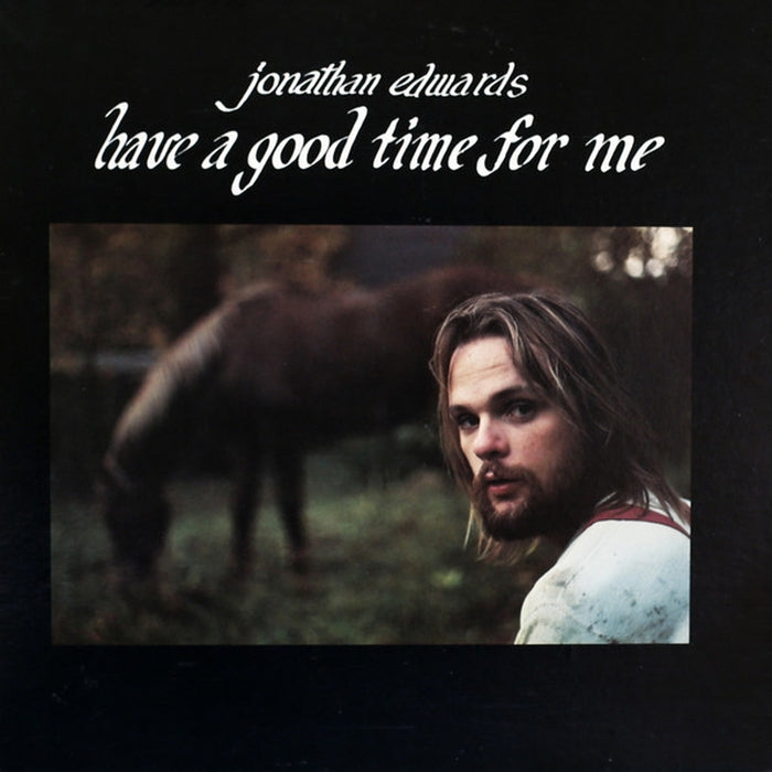 Jonathan Edwards – Have A Good Time For Me (LP, Vinyl Record Album)