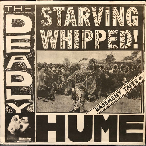 The Deadly Hume – Starving Whipped!! Basement Tapes ’85 (LP, Vinyl Record Album)
