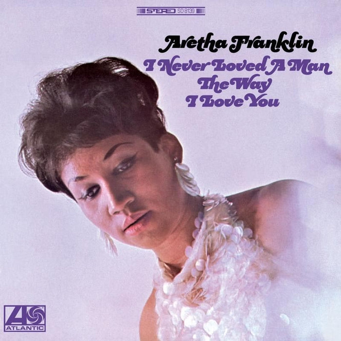 Aretha Franklin – I Never Loved A Man The Way I Love You (2xLP, Analogue Productions)