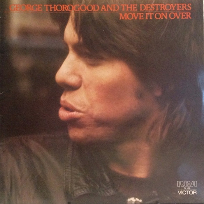 George Thorogood & The Destroyers – Move It On Over (LP, Vinyl Record Album)