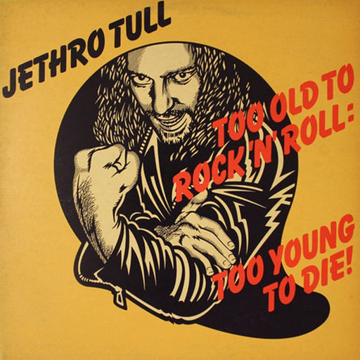 Jethro Tull – Too Old To Rock 'N' Roll: Too Young To Die! (LP, Vinyl Record Album)