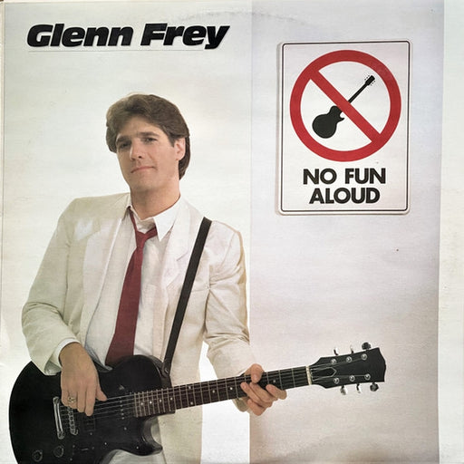 Glenn Frey – No Fun Aloud (LP, Vinyl Record Album)