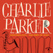 Charlie Parker – Ornithology: The Best Of Bird - Image 1