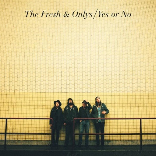 The Fresh & Onlys – Yes Or No (LP, Vinyl Record Album)