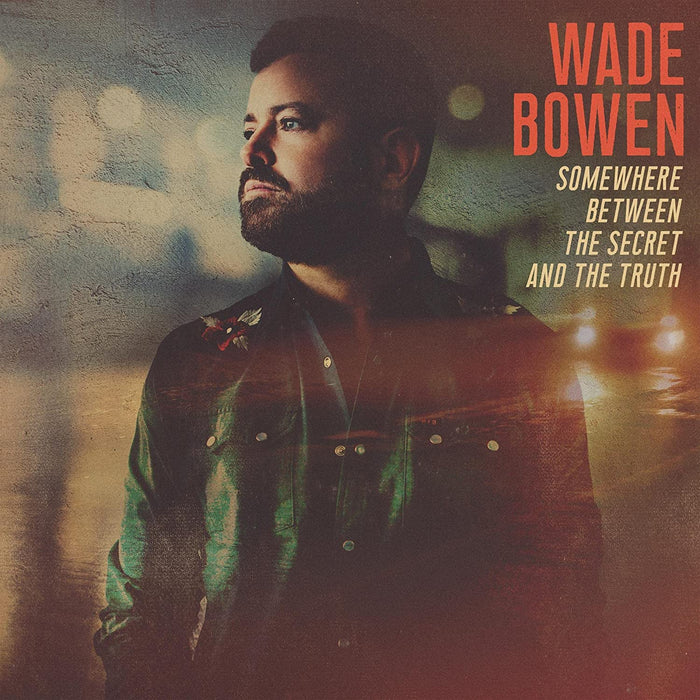 Wade Bowen – Somewhere Between The Secret And The Truth LP vinyl record