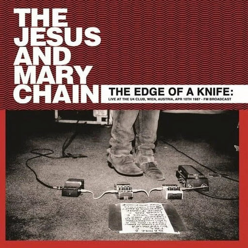 The Jesus And Mary Chain – The Edge Of A Knife: Live At The U4 Club, Wien, Austria, Apr 10th 1987 - FM Broadcast (LP, Vinyl Record Album)