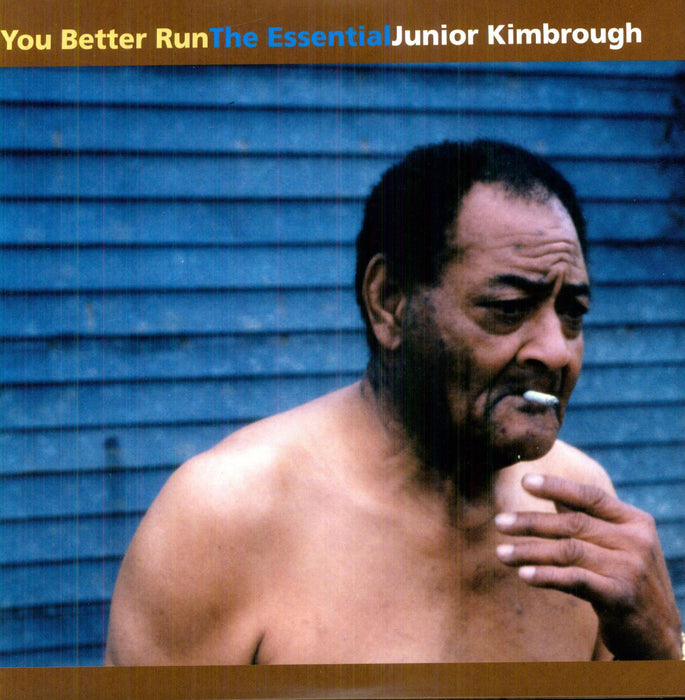 Junior Kimbrough – You Better Run (The Essential Junior Kimbrough) (2xLP) - Image 1