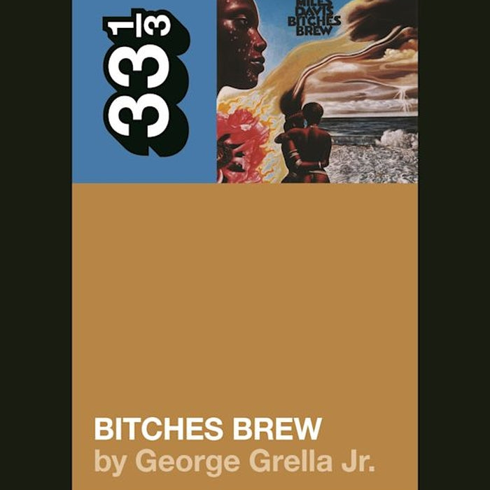 Miles Davis' Bitches Brew - 33 1/3