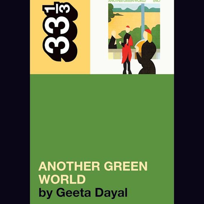 Brian Eno's Another Green World - 33 1/3