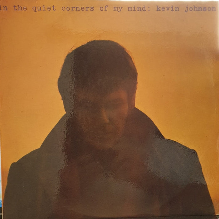 Kevin Johnson – In The Quiet Corners Of My Mind (LP, Vinyl Record Album)