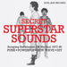 Various – Secret Superstar Sounds: Scraping Bubblegum Off My Soul 1977-80 - Image 1
