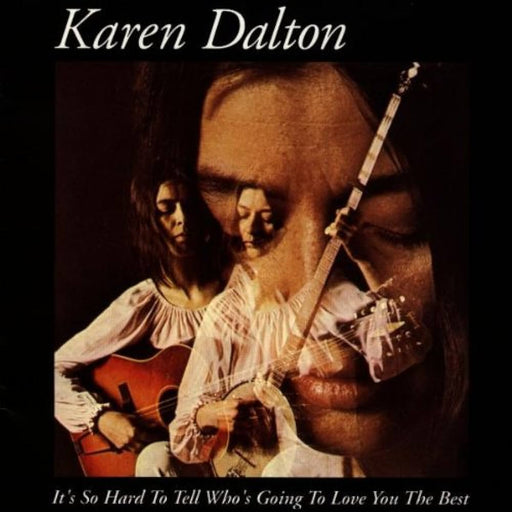 Karen Dalton – It's So Hard To Tell Who's Going To Love You The Best LP vinyl record, image 1 of 2