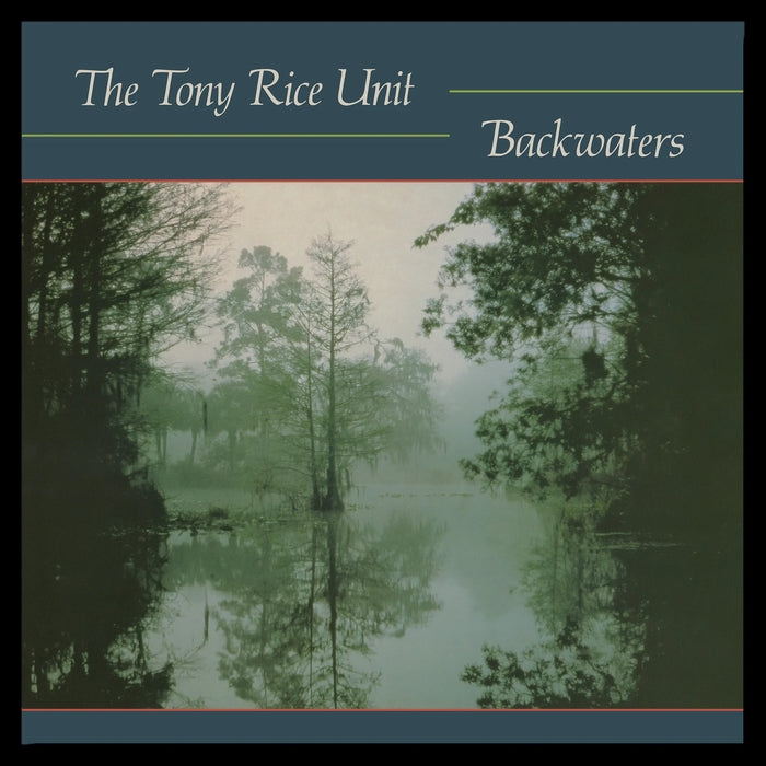 The Tony Rice Unit – Backwaters