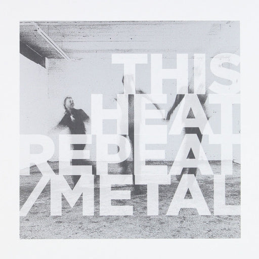 This Heat – Repeat / Metal (LP, Vinyl Record Album)