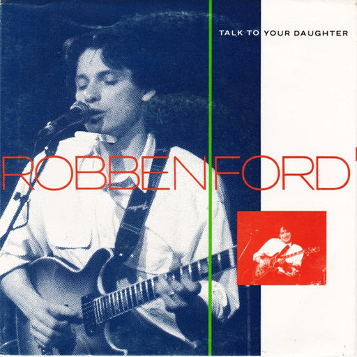 Robben Ford – Talk To Your Daughter (LP, Vinyl Record Album)