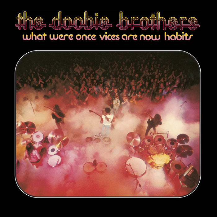 The Doobie Brothers – What Were Once Vices Are Now Habits LP vinyl record