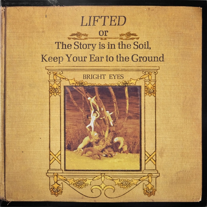 Bright Eyes – Lifted Or The Story Is In The Soil, Keep Your Ear To The Ground (LP, Vinyl Record Album)
