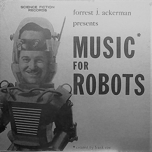 Frank Coe, Forrest J. Ackerman – Music For Robots (LP, Vinyl Record Album)