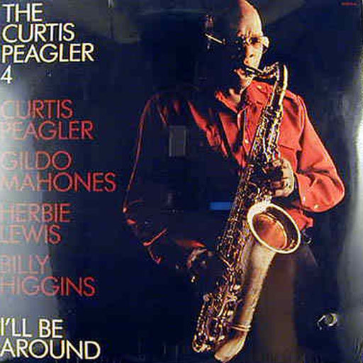 The Curtis Peagler 4 – I'll Be Around (LP, Vinyl Record Album)