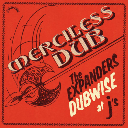 The Expanders – Merciless Dub: the Expanders Dubwise at J's LP vinyl record