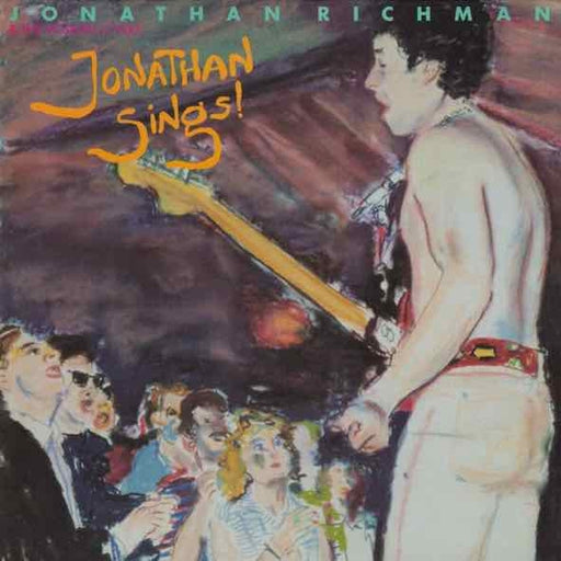 Jonathan Richman & The Modern Lovers – Jonathan Sings! (LP, Vinyl Record Album)