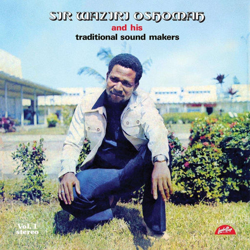Sir Waziri Oshomah And His Traditional Sound Makers – Vol. 1 LP vinyl record, image 1 of 2