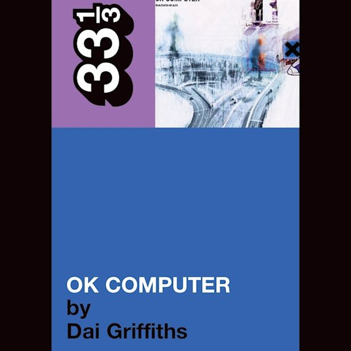 Radiohead's OK Computer - 33 1/3