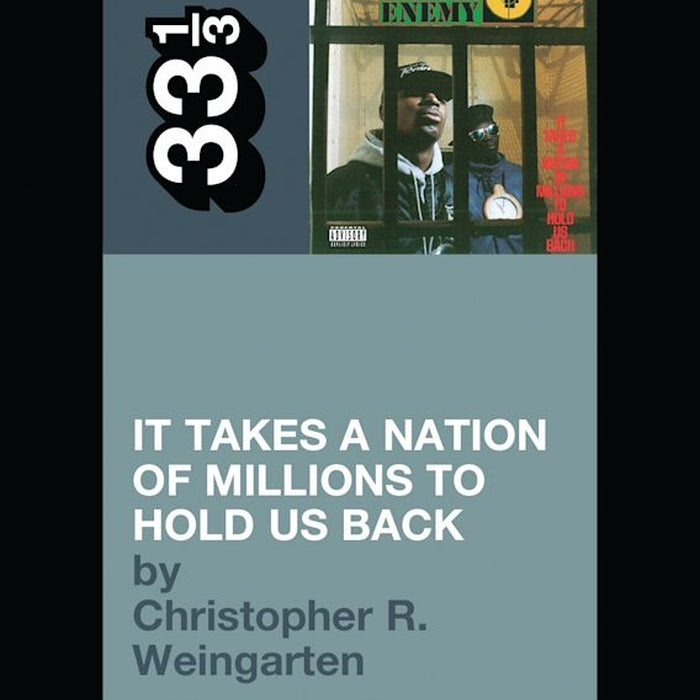 Public Enemy's It Takes a Nation of Millions to Hold Us Back - 33 1/3